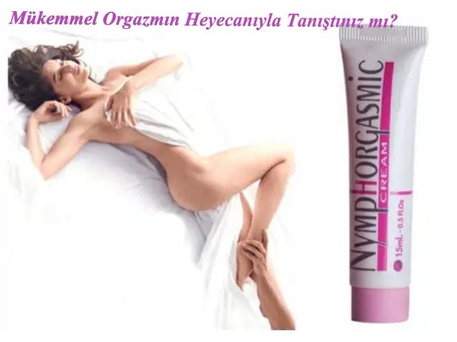 Nymphorgasmic Orgazm Artırıcı Zevk Kremi