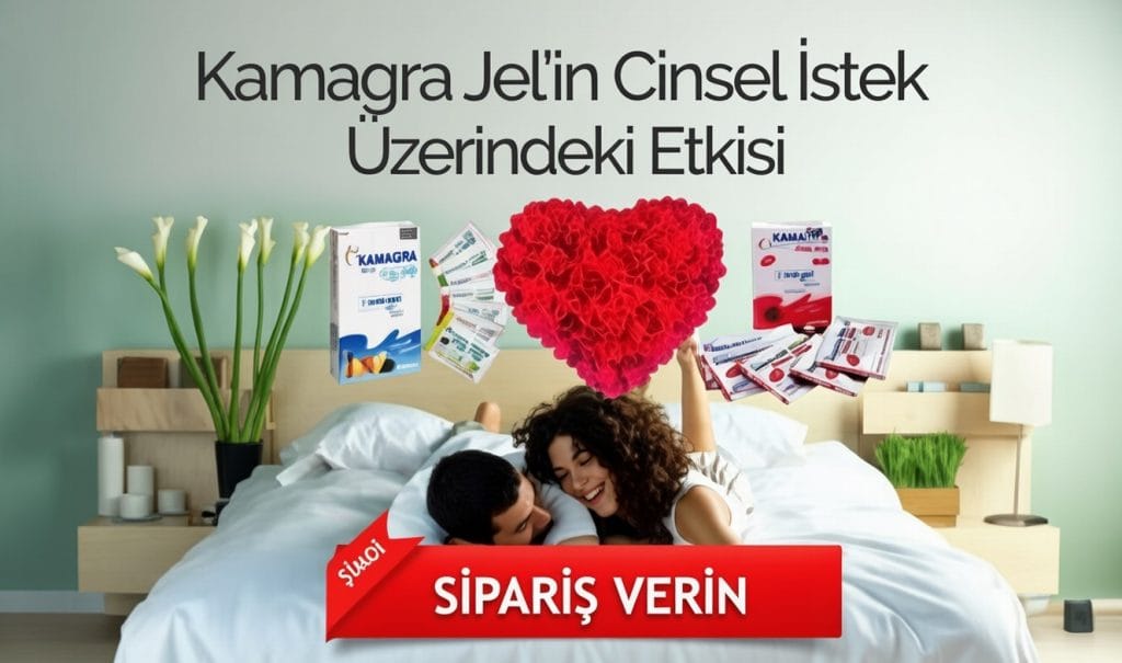 Kamagra Jel hakkında bilgiler